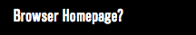 Browser Homepage?